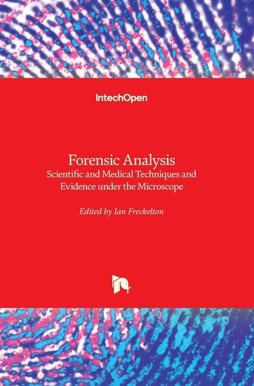 Forensic Analysis : Scientific and Medical Techniques and Evidence under the Microscope (Hardcover)