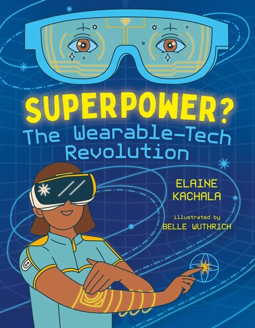 Superpower?: The Wearable-Tech Revolution (Hardcover)