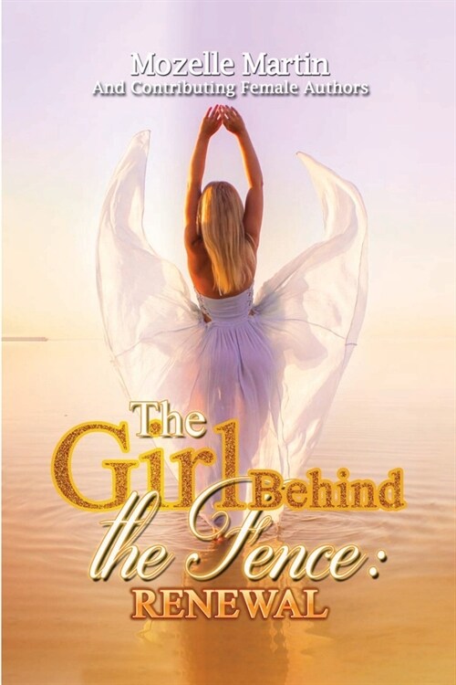 Girl Behind the Fence: Renewal (Paperback)