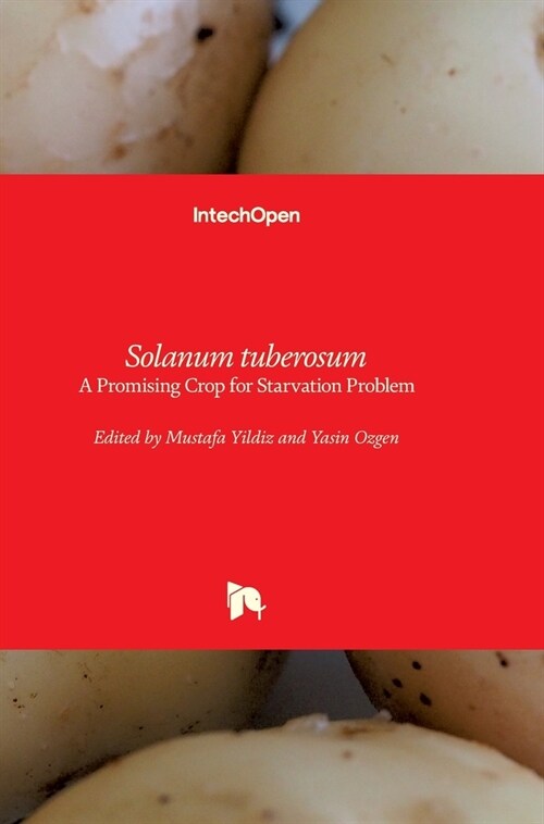 Solanum tuberosum : A Promising Crop for Starvation Problem (Hardcover)