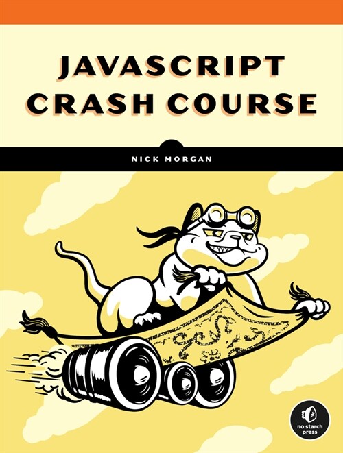 JavaScript Crash Course: A Hands-On, Project-Based Introduction to Programming (Paperback)