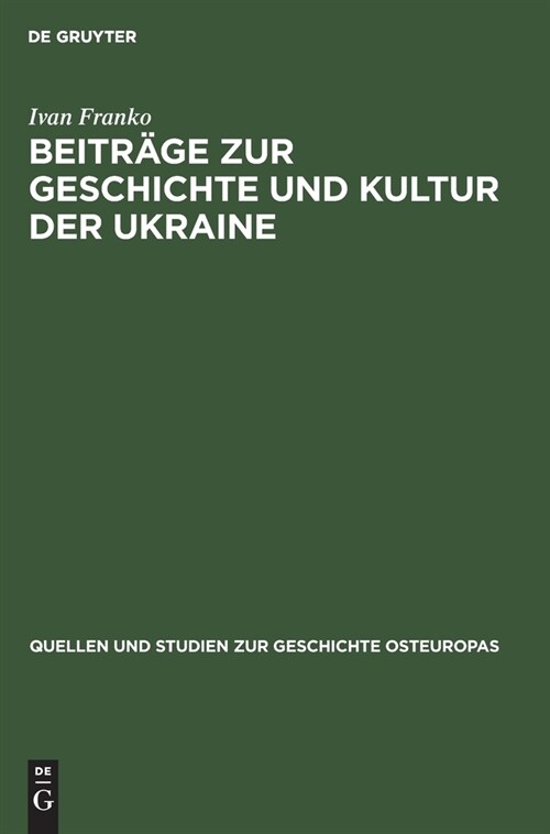 Beitr?e Zur Geschichte Und Kultur Der Ukraine: Ausgew?lte Deutsche Schriften Der Revolution?en Demokraten, 1882-1915 (Hardcover, Hg. E. Winter U)