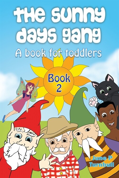 The Sunny Days Gang Book 2: A Book For Toddlers (Paperback)