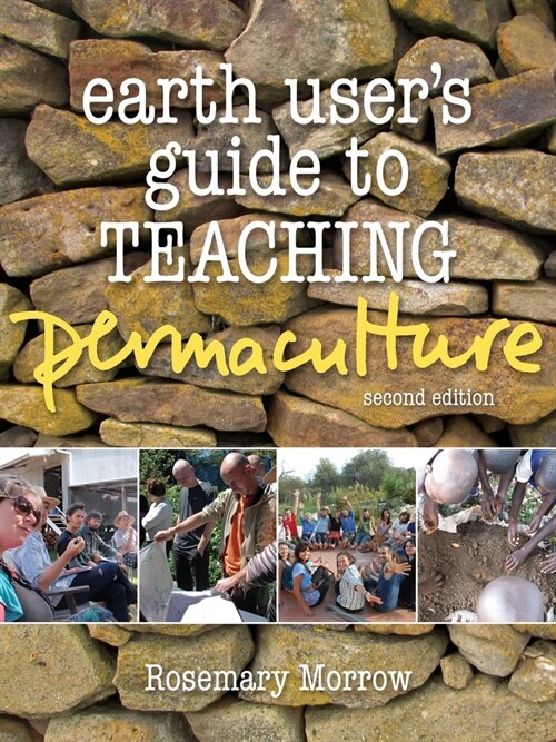 Earth Users Guide to Teaching Permaculture (Paperback, 2)