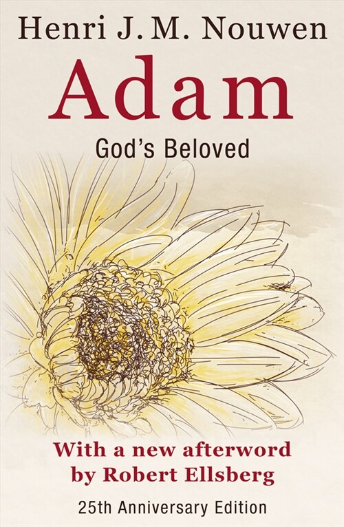 Adam: Gods Beloved 25th Anniversary Edition with a New Afterword by Robert Ellsberg (Paperback)