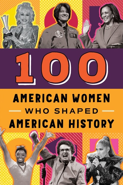 100 American Women Who Shaped American History (Paperback, 2)