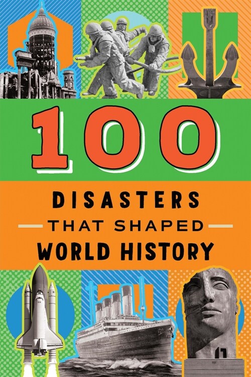 100 Disasters That Shaped World History (Paperback)