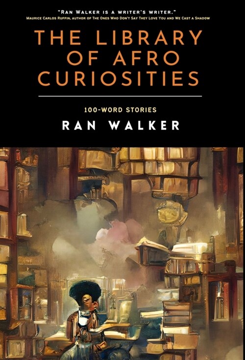 The Library of Afro Curiosities: 100-Word Stories (Hardcover)