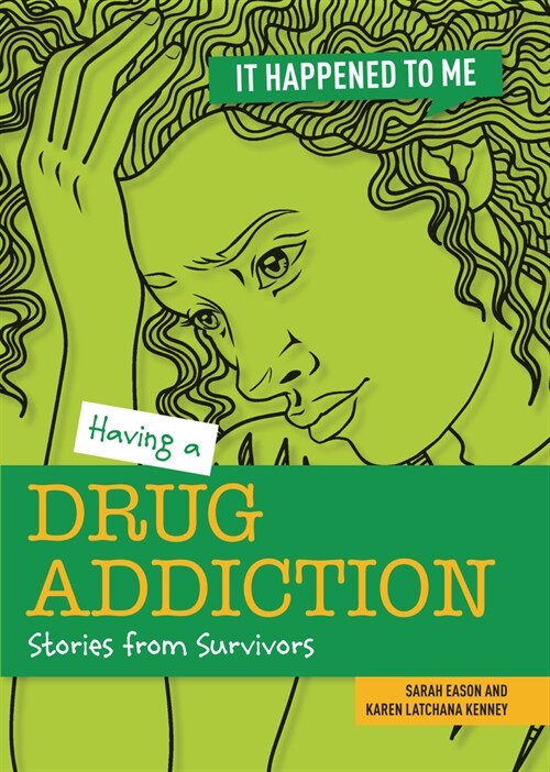 Having a Drug Addiction: Stories from Survivors (Paperback)
