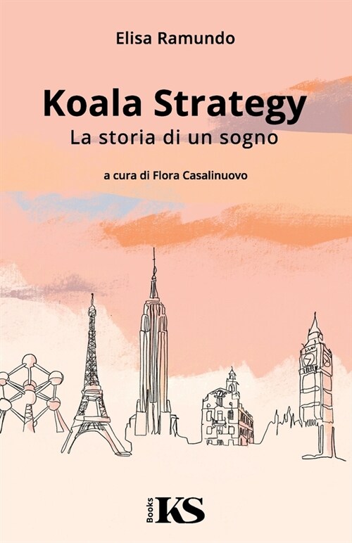Koala Strategy - La storia di un sogno (Paperback)