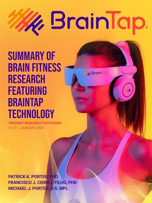 BrainTap(R) Technical Overview - The Power of Light, Sound and Vibration (Paperback)