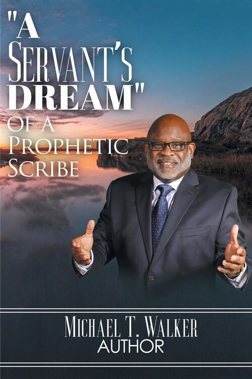 A Servants Dream: Of A Prophetic Scribe (Paperback)