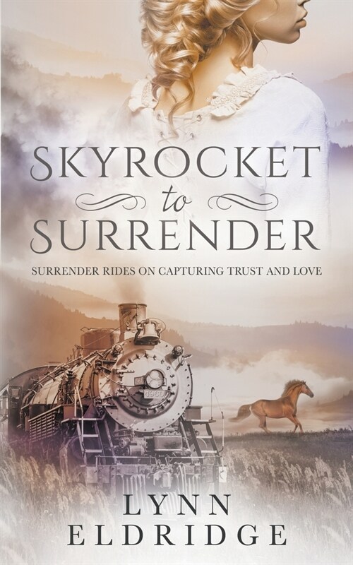 Skyrocket to Surrender: A Historical Western Romance (Paperback)