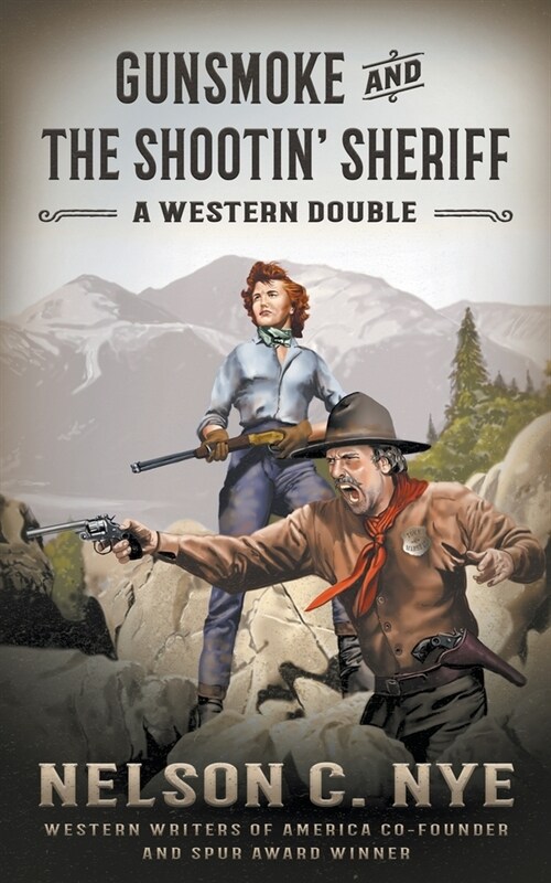 Gunsmoke and The Shootin Sheriff: A Western Double (Paperback)