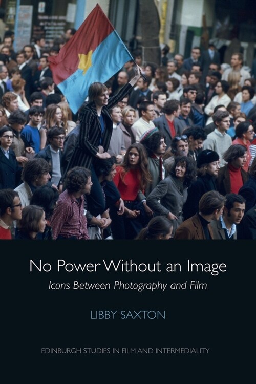 No Power Without an Image : Icons Between Photography and Film (Paperback)