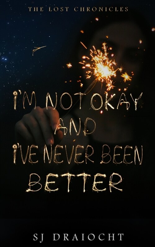 Im Not Okay And Ive Never Been Better (Hardcover)