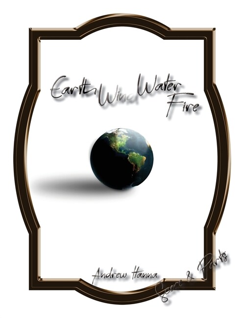Earth, Wind, Water, & Fire (Paperback)