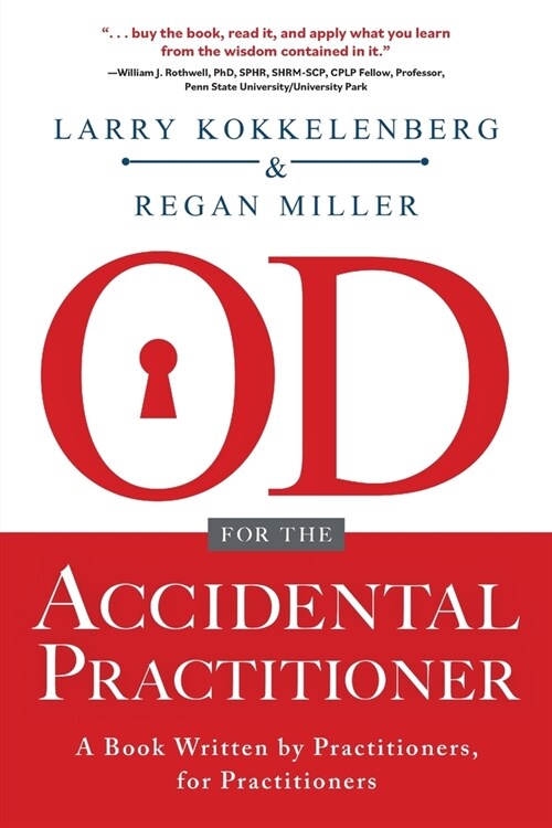 OD for the Accidental Practitioner: A Book Written by Practitioners, for Practitioners (Paperback)