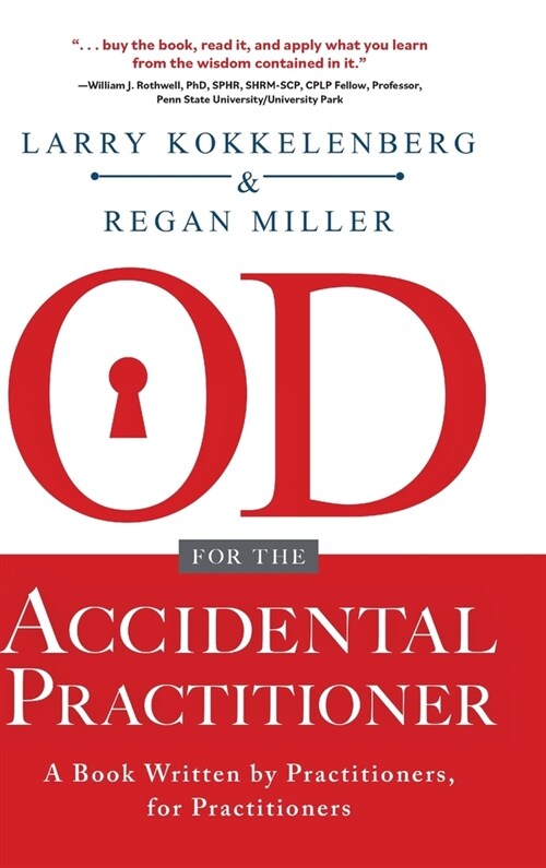 OD for the Accidental Practitioner: A Book Written by Practitioners, for Practitioners (Hardcover)