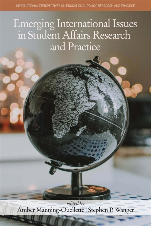 Emerging International Issues in Student Affairs Research and Practice (Paperback)