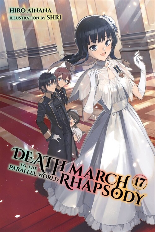 Death March to the Parallel World Rhapsody, Vol. 17 (Light Novel) (Paperback)