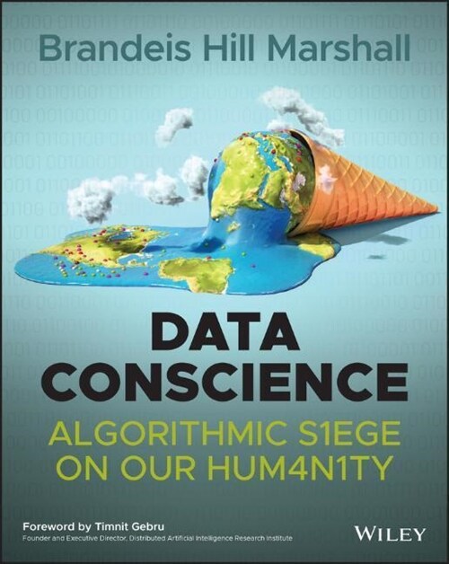 Data Conscience: Algorithmic Siege on Our Humanity (Paperback)