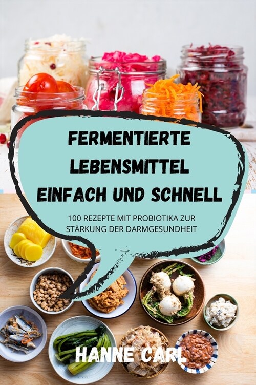 Fermentierte Lebensmittel Einfach Und Schnell (Paperback)