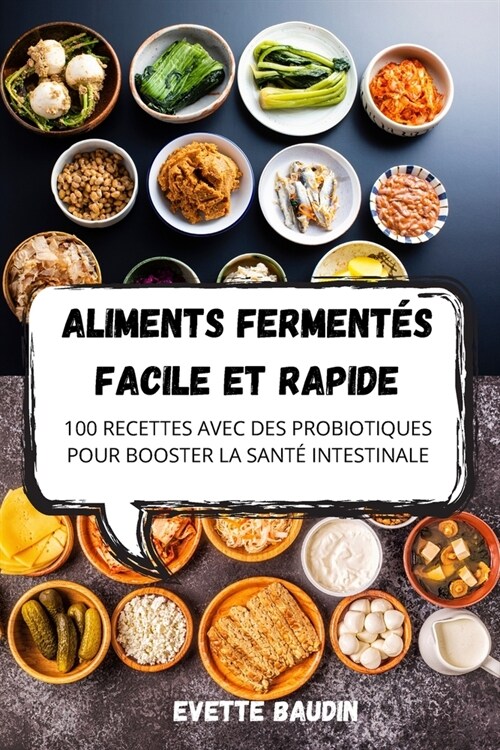 Aliments Ferment? Facile Et Rapide (Paperback)