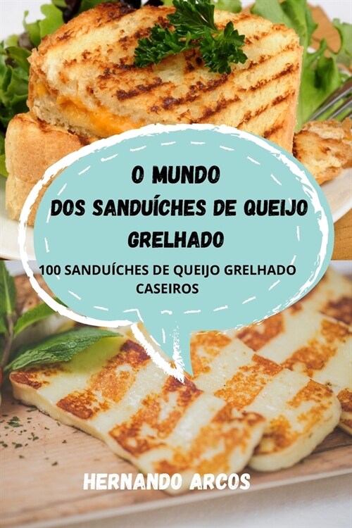 O Mundo DOS Sandu?hes de Queijo Grelhado (Paperback)