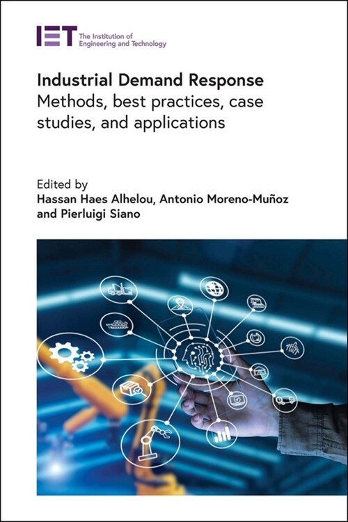 Industrial Demand Response: Methods, Best Practices, Case Studies, and Applications (Hardcover)