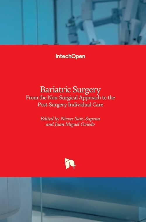 Bariatric Surgery : From the Non-Surgical Approach to the Post-Surgery Individual Care (Hardcover)