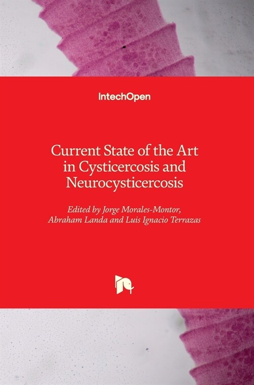 Current State of the Art in Cysticercosis and Neurocysticercosis (Hardcover)