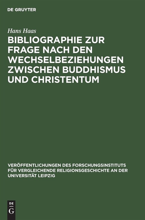 Bibliographie zur Frage nach den Wechselbeziehungen zwischen Buddhismus und Christentum (Hardcover, Reprint 2021)