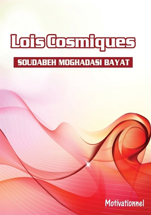 Les Lois Cosmiques: Motivational (Paperback)