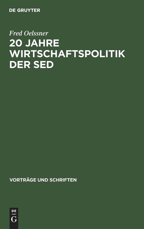 20 Jahre Wirtschaftspolitik der Sed (Hardcover, Reprint 2021)