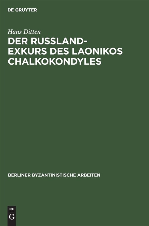 Der Russland-Exkurs des Laonikos Chalkokondyles (Hardcover, Reprint 2021)