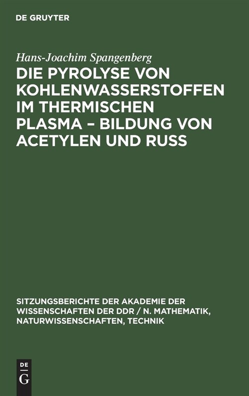 Die Pyrolyse von Kohlenwasserstoffen im thermischen Plasma - Bildung von Acetylen und Ru? (Hardcover, Reprint 2021)
