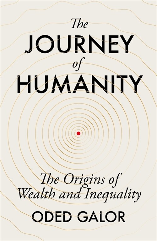The Journey of Humanity : The Origins of Wealth and Inequality (Paperback)