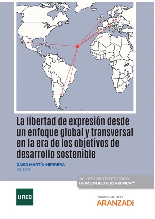 LA LIBERTAD DE EXPRESION DESDE UN ENFOQUE GLOBAL Y TRANSVERS (Book)