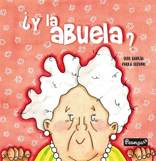 ¿Y LA ABUELA？ (Paperback)