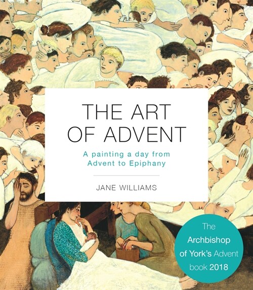 The Art of Advent: A Painting a Day from Advent to Epiphany (Paperback)