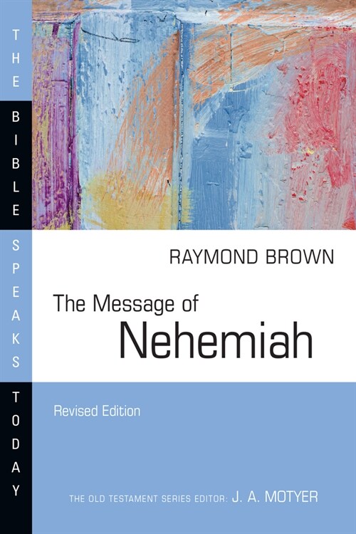 The Message of Nehemiah (Paperback, Revised)