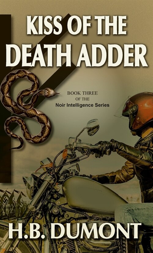 Kiss of the Death Adder: Book Three of the Noir Intelligence Series (Hardcover)