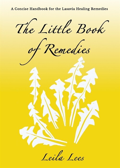 The Little Book of Remedies: A Concise Handbook for the Lasavia Healing Remedies (Paperback)