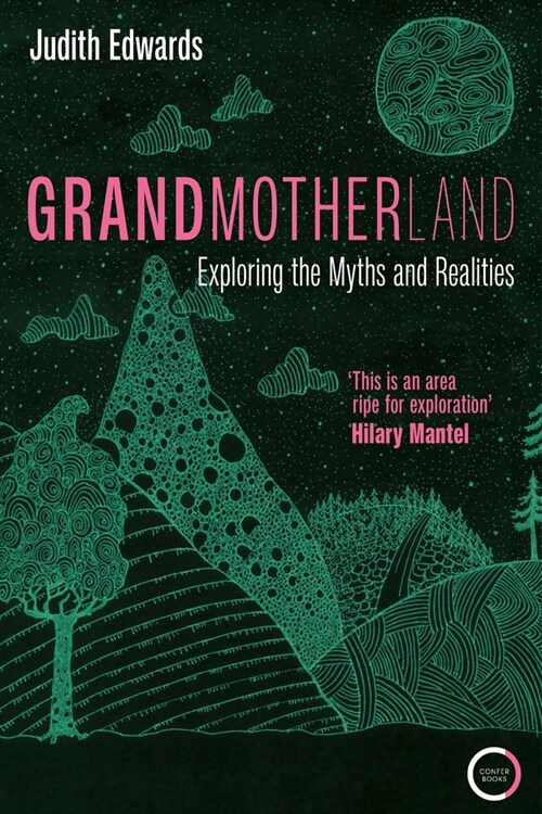 Grandmotherland : Exploring the Myths and Realities (Paperback)