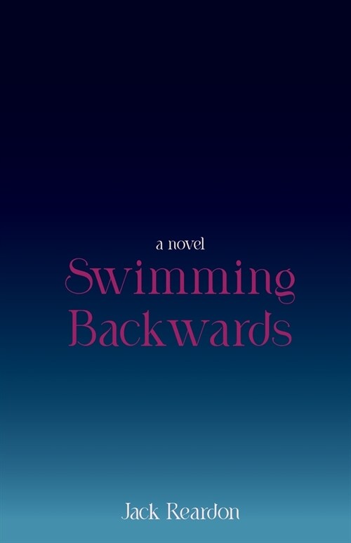 Swimming Backwards (Paperback)