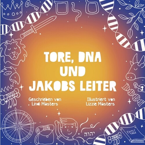 Tore, DNA und Jakobs Leiter (Paperback)