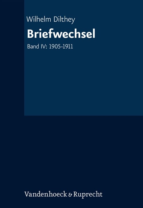 Briefwechsel: Band IV: 1905-1911 (Hardcover)