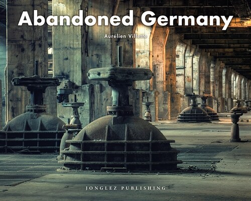 Abandoned Germany (Hardcover)