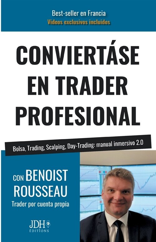 Conviert?e En Trader Profesional: Bolsa, Trading, Scalping, Day-Trading: manual inmersivo 2.0 (Paperback)